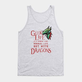 Geek Life With Dragons Tank Top